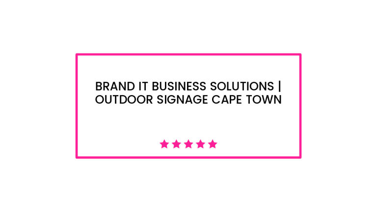 Brand IT Business Solutions | Outdoor signage Cape Town