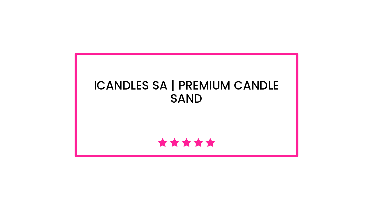 iCandles SA | Premium candle sand