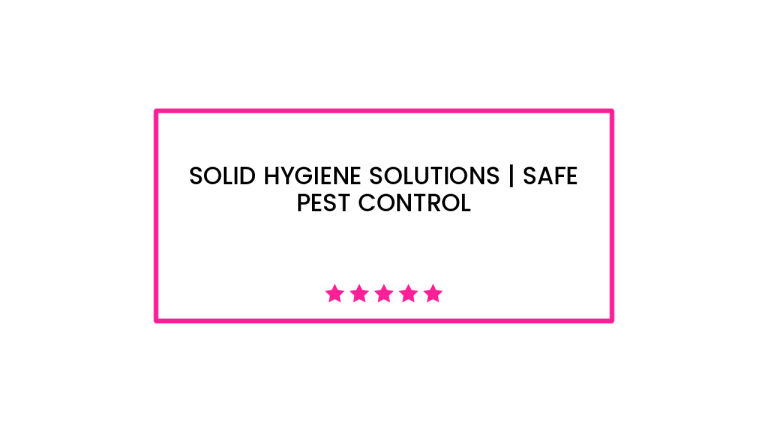 SOLID HYGIENE SOLUTIONS | Safe Pest Control