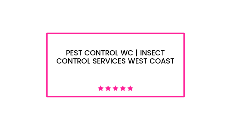 Pest Control WC | Insect Control Services West Coast