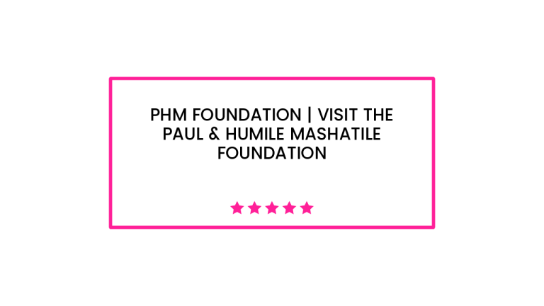 PHM Foundation | Visit The Paul & Humile Mashatile Foundation