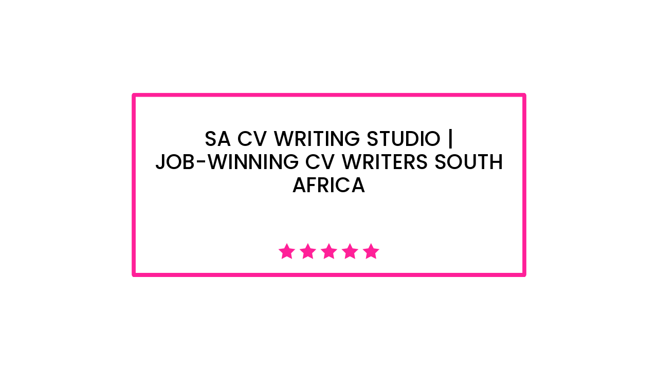 SA CV Writing Studio | Job-Winning CV Writers South Africa