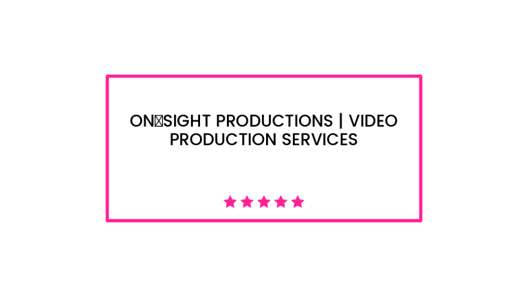 On‑Sight Productions | Video Production Services