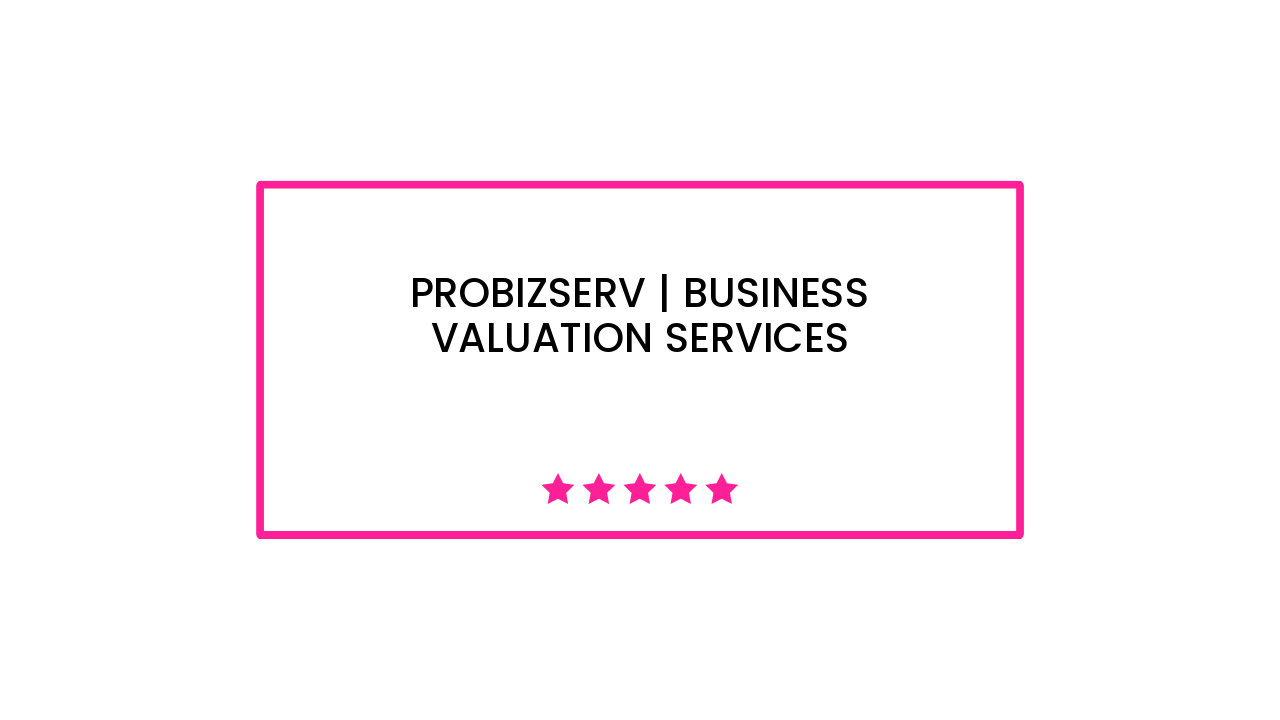 Probizserv | Business Valuation Services