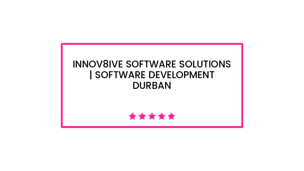 Innov8ive Software Solutions | Software Development Durban