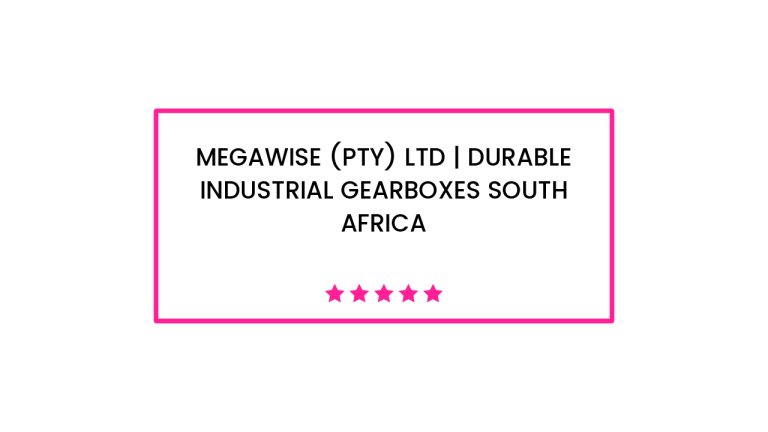 Megawise (Pty) Ltd | Durable Industrial Gearboxes South Africa