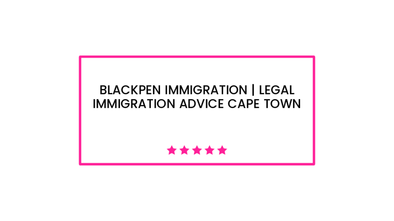 Blackpen Immigration | Legal Immigration Advice Cape Town