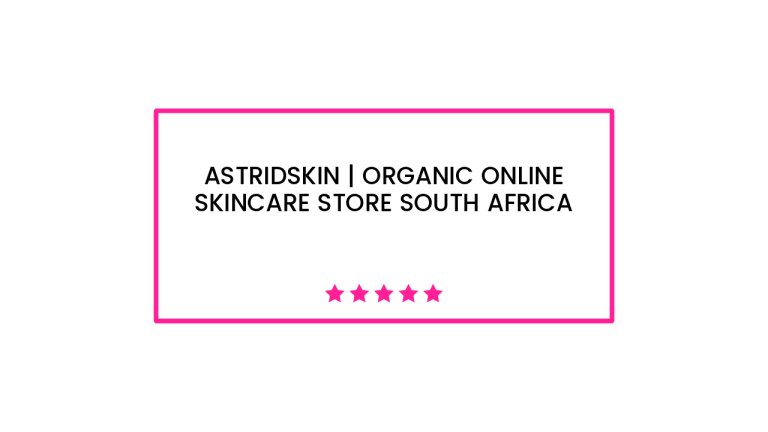 AstridSkin | Organic Online Skincare Store South Africa
