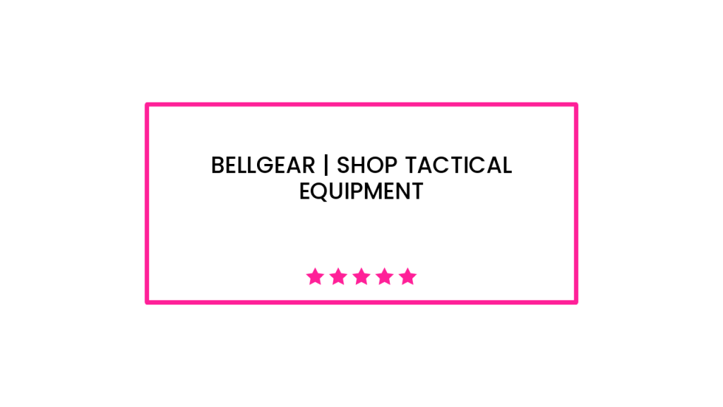BellGear | Shop Tactical Equipment