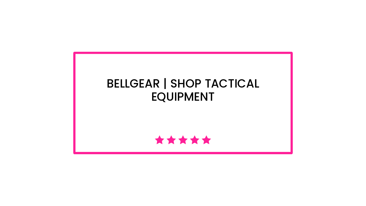 BellGear | Shop Tactical Equipment