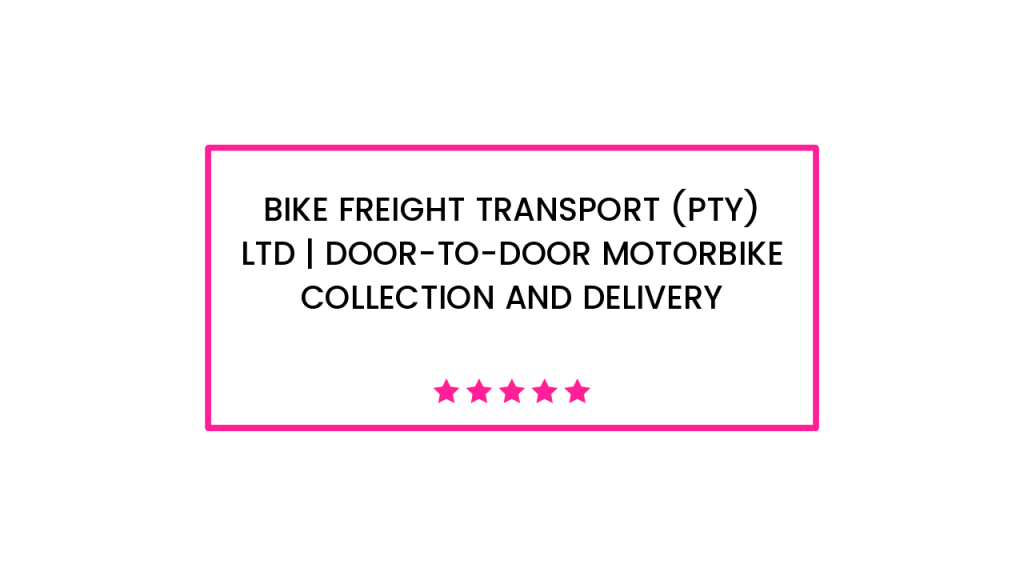 Bike Freight Transport (Pty) Ltd | Door-To-Door Motorbike Collection and Delivery